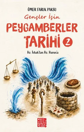 Gençler İçin Peygamberler Tarihi- 2 - Hz. İshak’tan Hz. n’a