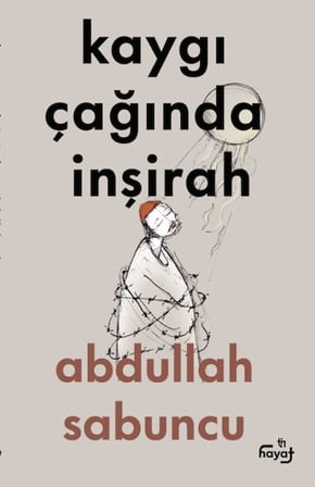 Kaygı Çağında İnşirah