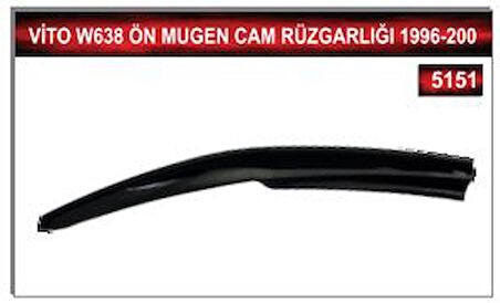 MKM VİTO W638 ÖN MUGEN CAM RÜZGARLIĞI 1996 - 2000