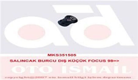 MKS 1505 Ön Alt Salıncak Burcu (Orta) Focus 98-04 Küçük 98AG3063AE