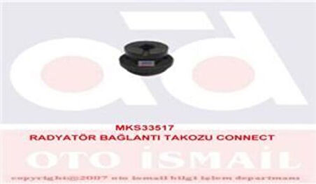 MKS 517 Motor Su Radyatör Üst Bağlantı Takozu Connect 1.8TDCI 02-12 98AB8125EC