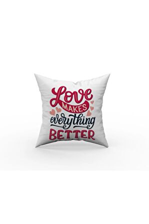 Love Makes Everything Better, Sevgililer Günü Hediyesi Kırlent