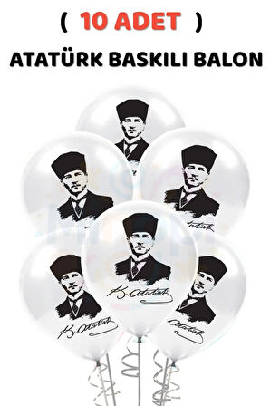 ( 10 Adet ) Atatürk Baskılı Balon Beyaz Balon Milli Bayram Süsleme