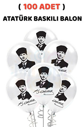 ( 100 Adet ) Atatürk Baskılı Balon Beyaz Balon Milli Bayram Süsleme
