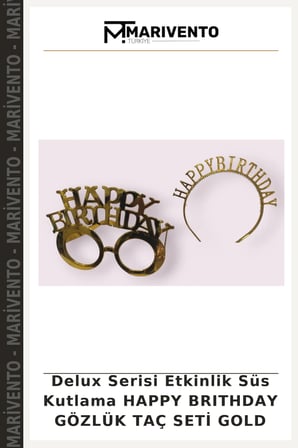 Delux Serisi Etkinlik Süs Kutlama HAPPY BRITHDAY GÖZLÜK TAÇ SETİ GOLD