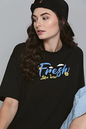 Fresh Like Ever Unisex Siyah Oversize Baskılı Tişört - Şık ve Rahat