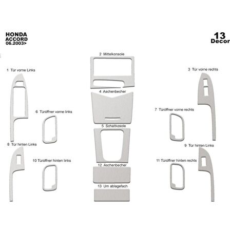 Meriç® Honda Accord Ön Torpido Kaplama 13 Parça 2003-2009