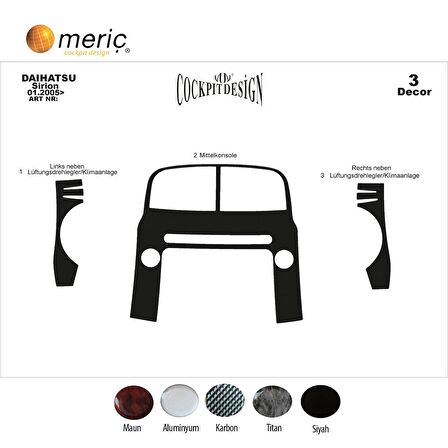 Meriç® Daihatsu Sirion Ön Torpido Kaplama 3 Parça 2005-›