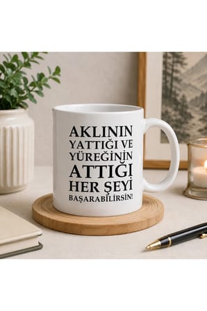 Motivasyon Serisi | Aklının Yaptığı ve Yüreğinin Attığı Her Şeyi Başarabilirsin | Çift Taraflı Baskılı Seramik Kupa | 300 ml Premium Kahve Kupası