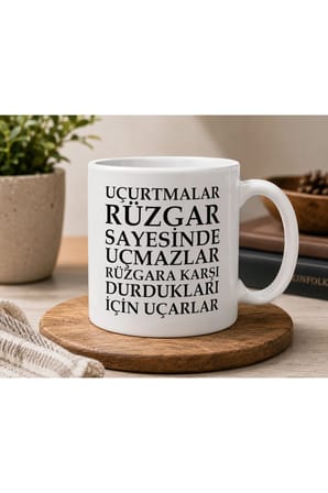 Motivasyon Serisi | Uçurtmalar Rüzgar Sayesinde Uçmaz | İlham Veren Sözlü Seramik Kupa | 300 ML