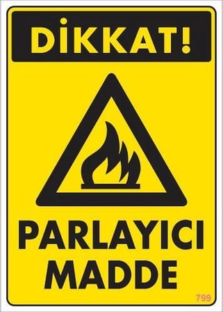 Dikkat Parlayıcı Madde Uyarı Levhası x KOD: