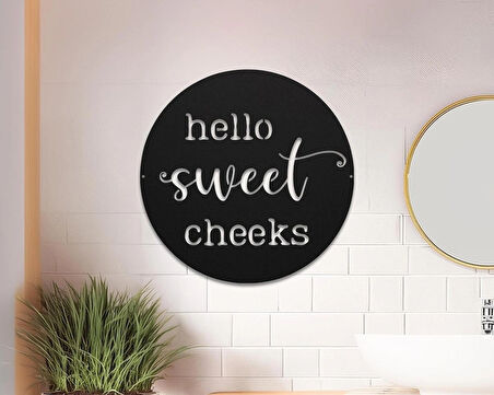 Hello Sweet cheeks Modern Dekor tablo 