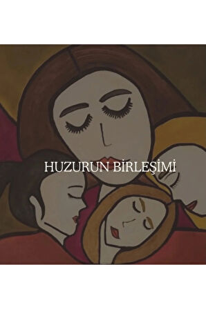 Huzurun Birleşimi • Tablo • (ART DESİGN MEDUSA) •