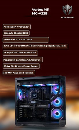 Vortex MG-V22B Amd Ryzen 7 7800X 3D | RTX5080 | 32GB Ram | 1 Tb SSD | Oyuncu OEM PAKET 