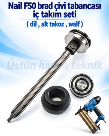 Nail F50 (18/50) Brad Çivi Tabancası Iç Takım Seti (Dil + Alt Takoz + Walf)