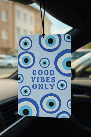 Nazar Boncuğu Good Vibes Only Oto Kokusu - Dekoratif Araç Kokusu ve Aksesuarı