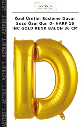 Özel Üretim Süsleme Duvar Süsü Özel Gün D- HARF 16 İNC GOLD RENK BALON 36 CM