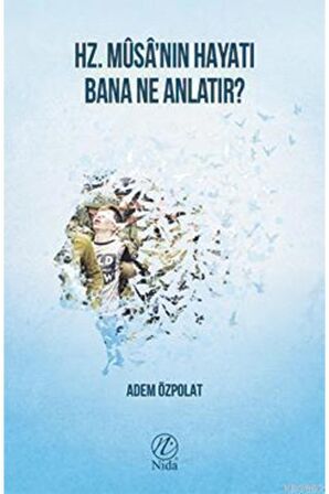 Hz. Yusuf'un Hayatı Bana Ne Anlatır?