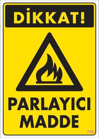 BuradaBulabilirsin Dikkat Parlayıcı Madde Uyarı Levhası 25x35 KOD:799 NL
