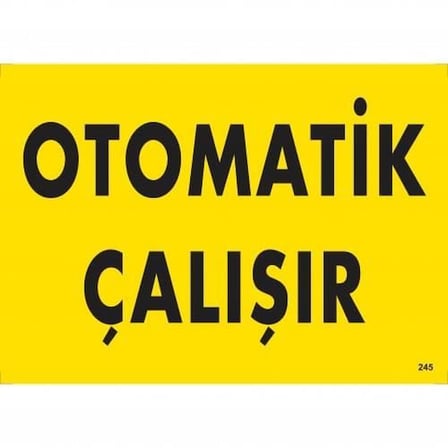 BuradaBulabilirsin Otomotik Çalışır Uyarı Levhası 25x35 KOD:245 NL