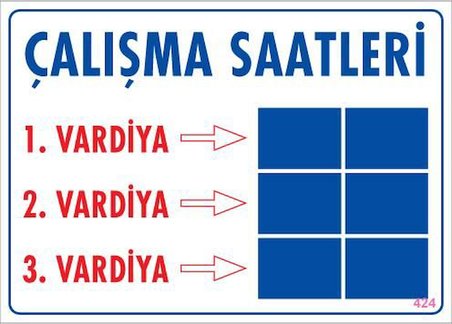 Çalışma Saatleri Uyarı Levhası 25X35 Kod:424