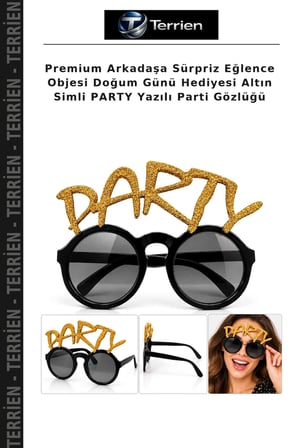 Premium Arkadaşa Sürpriz Eğlence Objesi Doğum Günü Hediyesi Altın Simli PARTY Yazılı Parti Gözlüğü
