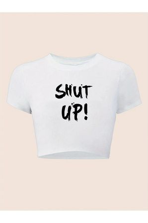 Kadın Crop Baby Tee Shut Up Baskılı Dar Kesim %100 Pamuk Y2K Streetwear Tişört