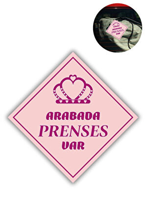 Araba Camı İçin Uyarı Stickerı - &quot;ARABADA PRENSES VAR&quot; - 10x10 cm Folyo Baskı Etiket