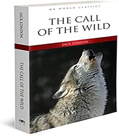 The Call Of The Wild - İngilizce Klasik Roman