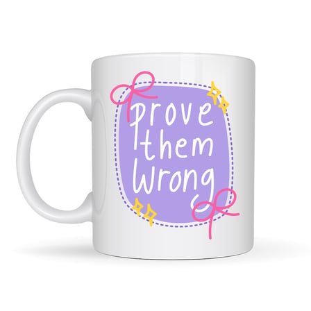 Bez Prove Them Wrong Porselen Kupa MODEL 128 – Motivasyon Mesajlı Kahve Kupası, İlham Veren Hediye, Ofis & Ev Kullanımı Najmaddin