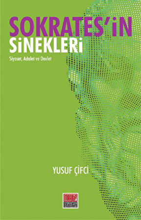 Sokratesin Sinekleri - Siyaset, Adalet ve Devlet