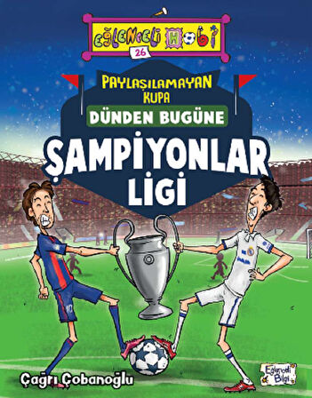 Paylaşılamayan Kupa Dünden Bugüne Şampiyonlar Ligi - Eğlenceli Bilgi
