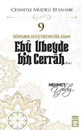 Hz.Ebu Ubeyde Bin Cerrah (R.A) Cennetle Müjdeli 10 Sahabe