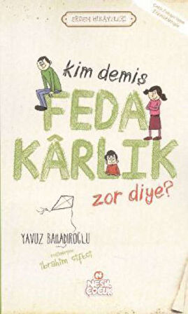 Kim Demiş Fedakarlık Zor Diye ?