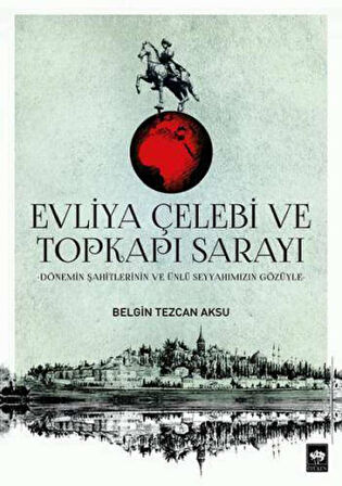 Evliya Çelebi ve Topkapı Sarayı