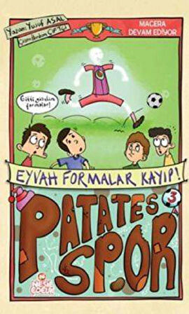 Patatesspor 2 - Eyvah Formalar Kayıp!