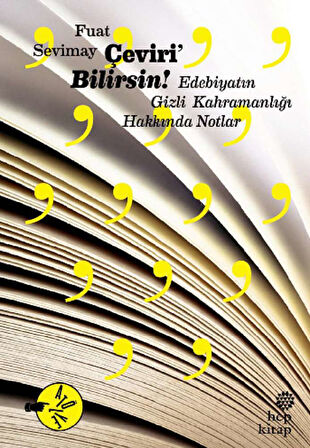 Çeviri'Bilirsin: Edebiyatın Gizli Kahramanlığı Hakkında Notlar