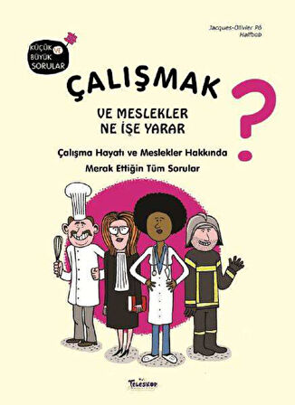 Çalışmak ve Meslekler Ne İşe Yarar? (Ciltli)