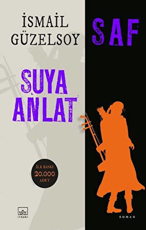 Saf - Suya Anlat