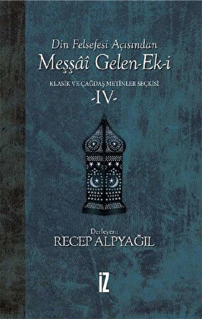 Din Felsefesi Açısından Meşşai Gelen-Ek-i Klasik ve Çağdaş Metinler Seçkisi 4 (Ciltli)