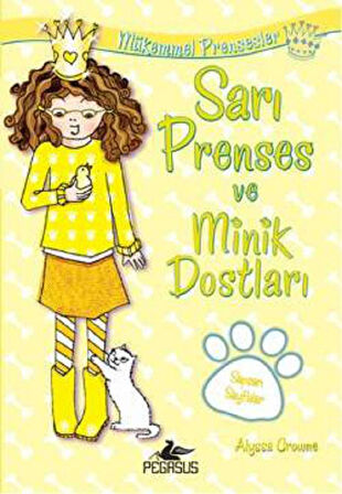 Mükemmel Prensesler 6: Sarı Prenses ve Minik Dostları