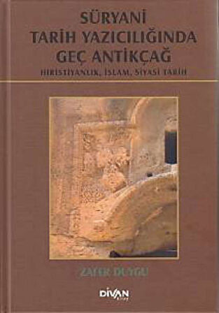 Süryani Tarih Yazıcılığında Geç Antikçağ