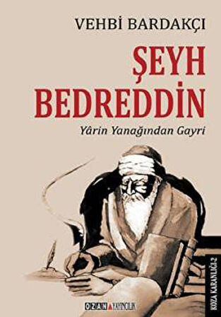 Koza Karanlığı - 2 : Şeyh Bedreddin