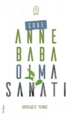Sobe - Anne Baba Olma Sanatı