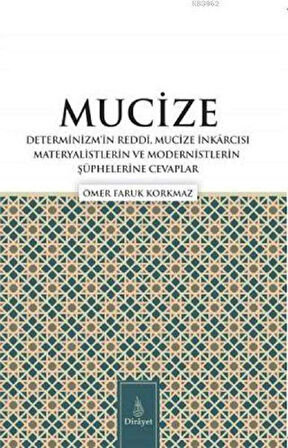 Mucize; Determinizmin Reddi, Mucize I·nkarcısı Materyalistlerin ve Modernistlerin S¸u¨phelerine Ceva