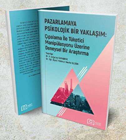 Pazarlamaya Psikolojik Bir Yaklaşım: Çıpalama ile Tüketici Manipülasyonu üzerine Deneysel Bir Araştı