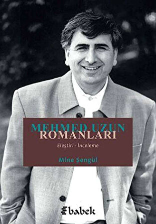 Mehmed Uzun Romanları (Eleştiri-İnceleme)