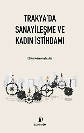 Trakya'da Sanayileşme ve Kadın İstihdamı