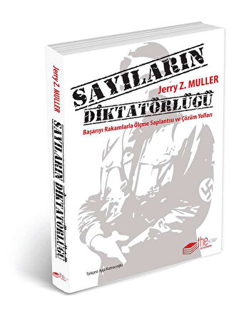 Sayıların Diktatörlüğü - Başarıyı Rakamlarla Ölçme Saplantısı ve Çözüm Yolları