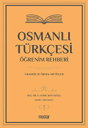 Osmanlı Türkçesi Öğrenim Rehberi - Gramer ve Örnek Metinler